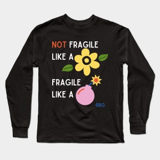 Fragile like a BOMB Long Sleeve T-Shirt